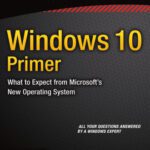 خرید و دانلود نسخه کامل کتاب Windows 10 Primer: What to Expect from Microsoft’s New Operating System