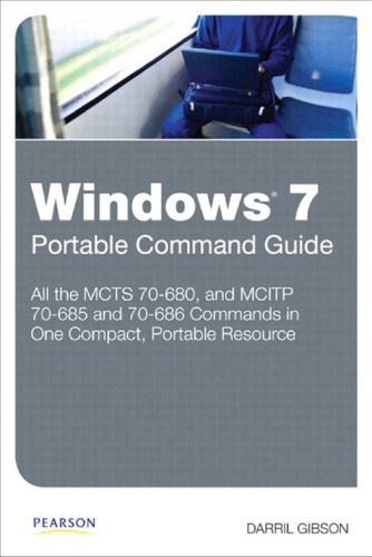 خرید و دانلود نسخه کامل کتاب Windows 7 Portable Command Guide: MCTS 70-680, 70-685 and 70-686_686d1fc4295b0.jpeg خرید و دانلود نسخه کامل کتاب Windows 7 Portable Command Guide: MCTS 70-680, 70-685 and 70-686