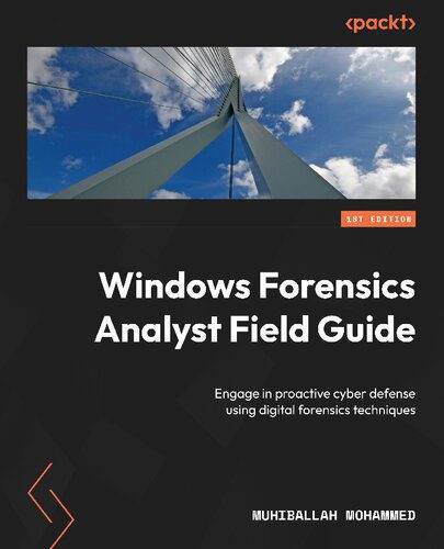 خرید و دانلود نسخه کامل کتاب Windows Forensics Analyst Field Guide: Engage in proactive cyber defense using digital forensics techniques_6867ebfad586f.jpeg خرید و دانلود نسخه کامل کتاب Windows Forensics Analyst Field Guide: Engage in proactive cyber defense using digital forensics techniques