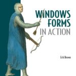 خرید و دانلود نسخه کامل کتاب Windows Forms in Action: Second Edition of Windows Forms Programming with C#