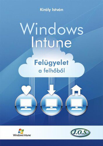 خرید و دانلود نسخه کامل کتاب Windows Intune – Felügyelet a felhőből_6885c72be0a52.jpeg خرید و دانلود نسخه کامل کتاب Windows Intune – Felügyelet a felhőből