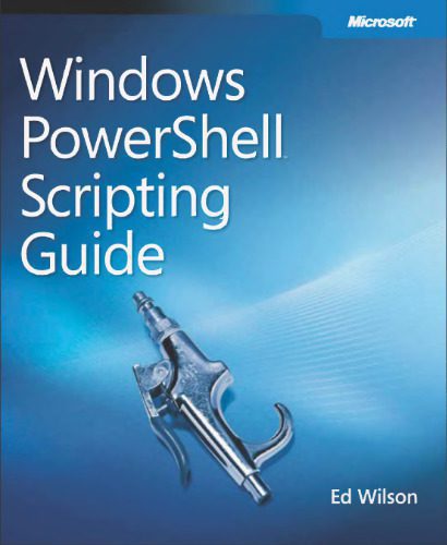 خرید و دانلود نسخه کامل کتاب Windows PowerShell(TM) Scripting Guide_686d133ba08f0.jpeg خرید و دانلود نسخه کامل کتاب Windows PowerShell(TM) Scripting Guide