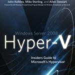 خرید و دانلود نسخه کامل کتاب Windows server 2008 Hyper-V: insiders guide to Microsoft’s Hypervisor