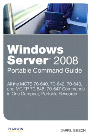 خرید و دانلود نسخه کامل کتاب Windows Server 2008 Portable Command Guide 70-640, 70-642, 70-643, 70-646, 70-647_686d0fe791cb7.jpeg خرید و دانلود نسخه کامل کتاب Windows Server 2008 Portable Command Guide 70-640, 70-642, 70-643, 70-646, 70-647
