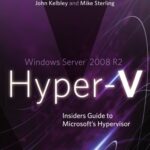 خرید و دانلود نسخه کامل کتاب Windows Server 2008 R2 Hyper-V: Insiders Guide to Microsoft’s Hypervisor