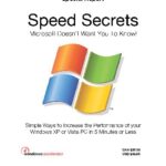 خرید و دانلود نسخه کامل کتاب Windows Speed Secrets – Things Microsoft doesn’t want you to know ….unbeatable