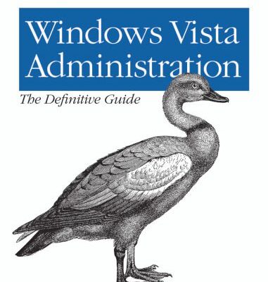 خرید و دانلود نسخه کامل کتاب Windows Vista Administration: The Definitive Guide