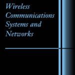 خرید و دانلود نسخه کامل کتاب Wireless Communications Systems and Networks (Information Technology: Transmission, Processing and Storage)
