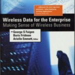 خرید و دانلود نسخه کامل کتاب Wireless data for the enterprise: making sense of wireless business
