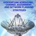 خرید و دانلود نسخه کامل کتاب Wireless Mesh Networks: Efficient Link Scheduling, Channel Assignment and Network Planning Strategies