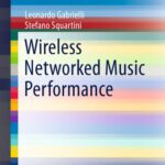 خرید و دانلود نسخه کامل کتاب Wireless Networked Music Performance
