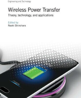 خرید و دانلود نسخه کامل کتاب Wireless Power Transfer: Theory, technology, and applications