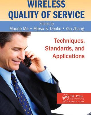 خرید و دانلود نسخه کامل کتاب Wireless Quality of Service: Techniques, Standards, and Applications