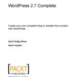 خرید و دانلود نسخه کامل کتاب WordPress 2.7 complete : create your own complete blog or website from scratch with WordPress