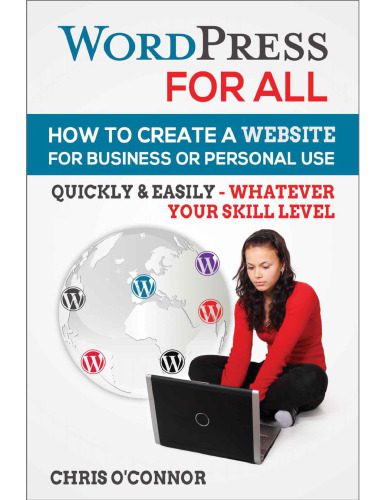 خرید و دانلود نسخه کامل کتاب WordPress For All : How To Create A Website For Business Or Personal Use, Quickly & Easily – Whatever Your Skill Level_6864577eaf6eb.jpeg خرید و دانلود نسخه کامل کتاب WordPress For All : How To Create A Website For Business Or Personal Use, Quickly & Easily – Whatever Your Skill Level