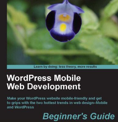 خرید و دانلود نسخه کامل کتاب WordPress Mobile Web Development: Beginner’s Guide