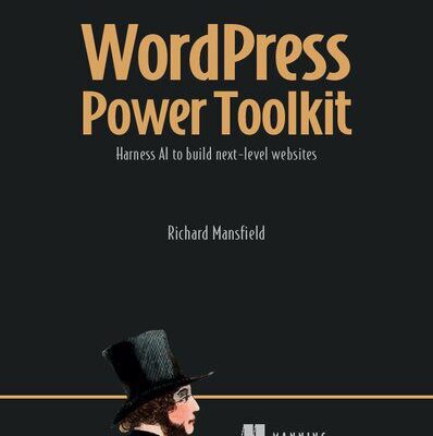 خرید و دانلود نسخه کامل کتاب WordPress Power Toolkit: Harness AI to build next-level websites