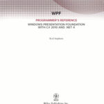 خرید و دانلود نسخه کامل کتاب WPF programmer’s reference : Windows presentation foundation with C# 2010 and .NET 4