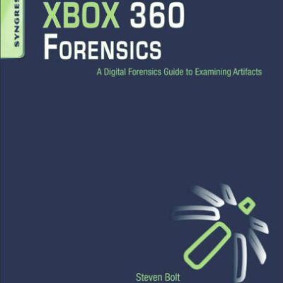 خرید و دانلود نسخه کامل کتاب XBOX 360 Forensics: A Digital Forensics Guide to Examining Artifacts