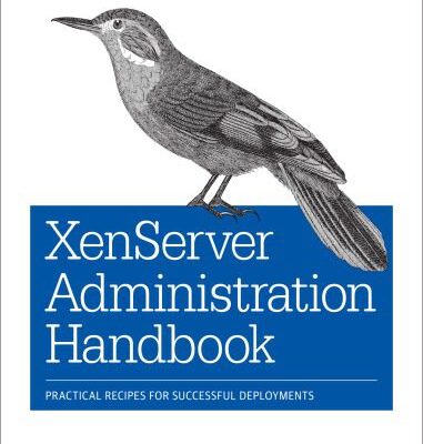 خرید و دانلود نسخه کامل کتاب XenServer Administration Handbook: Practical Recipes for Successful Deployments