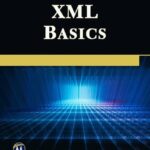 خرید و دانلود نسخه کامل کتاب XML Basics. Notes and everything about XML 2024