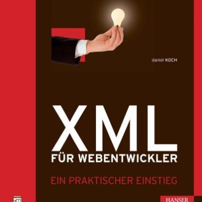 خرید و دانلود نسخه کامل کتاب XML für Webentwickler: Ein praktischer Einstieg
