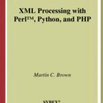 خرید و دانلود نسخه کامل کتاب XML Processing with Perl, Python, and PHP