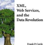 خرید و دانلود نسخه کامل کتاب XML, Web Services, and the Data Revolution