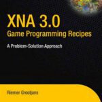 خرید و دانلود نسخه کامل کتاب XNA 3.0 Game Programming Recipes: A Problem-Solution Approach (Expert’s Voice in XNA)