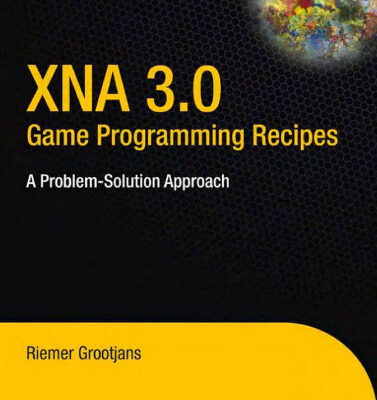 خرید و دانلود نسخه کامل کتاب XNA 3.0 Game Programming Recipes: A Problem-Solution Approach (Expert’s Voice in XNA)