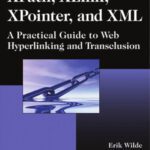 خرید و دانلود نسخه کامل کتاب XPath, XLink, XPointer, and XML: A Practical Guide to Web Hyperlinking and Transclusion