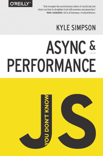 خرید و دانلود نسخه کامل کتاب You Don’t Know JS: Async & Performance_687956831a144.jpeg خرید و دانلود نسخه کامل کتاب You Don’t Know JS: Async & Performance