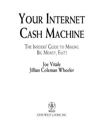 خرید و دانلود نسخه کامل کتاب Your Internet Cash Machine: The Insiders Guide to Making Big Money, Fast!