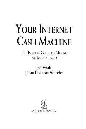 خرید و دانلود نسخه کامل کتاب Your Internet Cash Machine: The Insiders Guide to Making Big Money, Fast!_6883ce3d56430.jpeg خرید و دانلود نسخه کامل کتاب Your Internet Cash Machine: The Insiders Guide to Making Big Money, Fast!