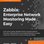 خرید و دانلود نسخه کامل کتاب Zabbix: Enterprise Network Monitoring Made Easy