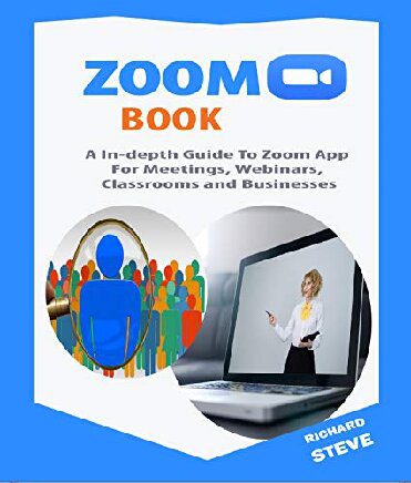 خرید و دانلود نسخه کامل کتاب ZOOM BOOK: An In-depth Guide To Zoom App For Meetings, Webinars, Teaching, Classrooms and Businesses_6884a23af30c5.jpeg خرید و دانلود نسخه کامل کتاب ZOOM BOOK: An In-depth Guide To Zoom App For Meetings, Webinars, Teaching, Classrooms and Businesses