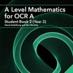 خرید و دانلود نسخه کامل کتاب A Level Mathematics for OCR A Student Book 2 (Year 2) with Cambridge Elevate Edition (2 Years) (AS/A Level Mathematics for OCR)