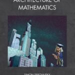 خرید و دانلود نسخه کامل کتاب Architecture of Mathematics