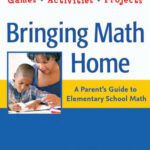 خرید و دانلود نسخه کامل کتاب Bringing Math Home: A Parent's Guide to Elementary School Math: Games, Activities, Projects