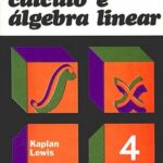 خرید و دانلود نسخه کامل کتاب Cálculo e Álgebra Linear: Cálculos com mais de uma Variável - Equações Diferenciais