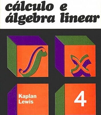 خرید و دانلود نسخه کامل کتاب Cálculo e Álgebra Linear: Cálculos com mais de uma Variável - Equações Diferenciais