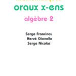 خرید و دانلود نسخه کامل کتاب Exercices de mathématiques Oraux de l'ENS : Algebre 2