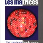 خرید و دانلود نسخه کامل کتاب Les matrices : une représentation du monde