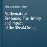 خرید و دانلود نسخه کامل کتاب Mathematical Reasoning: The History and Impact of the DReaM Group