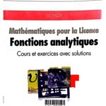 خرید و دانلود نسخه کامل کتاب Mathématiques pour la licence : Fonctions analytiques, cours et exercices avec solutions