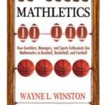 خرید و دانلود نسخه کامل کتاب Mathletics: How Gamblers, Managers, and Sports Enthusiasts Use Mathematics in Baseball, Basketball, and Football