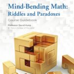 خرید و دانلود نسخه کامل کتاب Mind-bending math : riddles and paradoxes