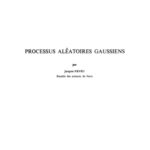 خرید و دانلود نسخه کامل کتاب Processus aleatoires gaussiens : Notes du cours donne a la 7 session du Seminaire de mathematiques superieures de l'Universite de Montreal, ete 1968