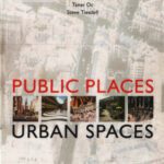 خرید و دانلود نسخه کامل کتاب Public Places - Urban Spaces: The Dimensions of Urban Design