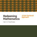 خرید و دانلود نسخه کامل کتاب Redeeming Mathematics: A God-Centered Approach